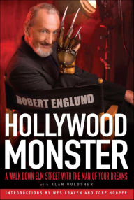 Title: Hollywood Monster: A Walk Down Elm Street with the Man of Your Dreams, Author: Robert Englund