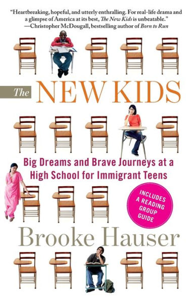 The New Kids: Big Dreams and Brave Journeys at a High School for Immigrant Teens