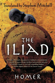 Title: The Iliad: (The Stephen Mitchell Translation), Author: Homer