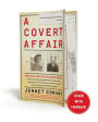 Alternative view 2 of A Covert Affair: When Julia and Paul Child joined the OSS they had no way of knowing that their adventures with the spy service would lead them into a world of intrigue and, because of one idealistic but reckless colleague, a terrifying FBI investigatio