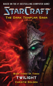 Title: StarCraft: Dark Templar--Twilight, Author: Christie Golden