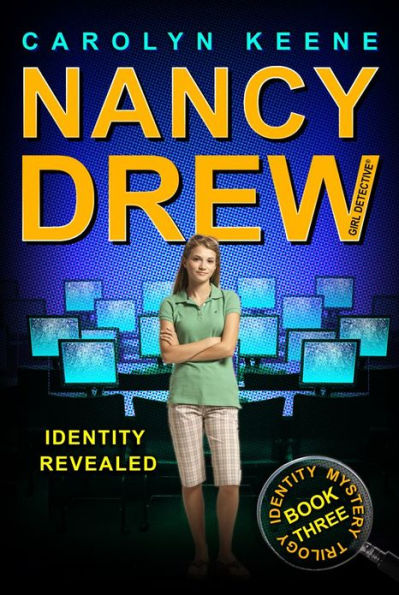 Identity Revealed (Nancy Drew Girl Detective: Identity Mysterry Series #3)