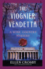 The Viognier Vendetta (Wine Country Mystery #5)