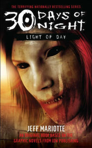 Title: 30 Days of Night: Light of Day, Author: Jeff Mariotte