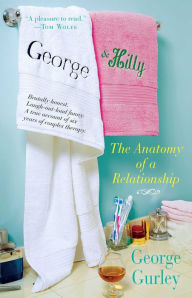 Title: George & Hilly: The Anatomy of a Relationship, Author: George Gurley