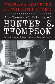 Title: Fear and Loathing at Rolling Stone: The Essential Writing of Hunter S. Thompson, Author: Hunter S. Thompson