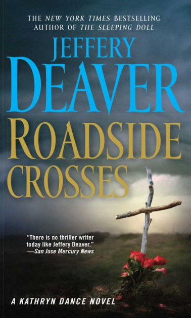 Roadside Crosses: A Kathryn Dance Novel by Jeffery Deaver, Paperback ...