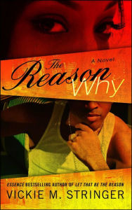 Title: The Reason Why: A Novel, Author: Vickie M. Stringer