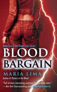 Title: Blood Bargain (Blood Lines Series #2), Author: Maria Lima