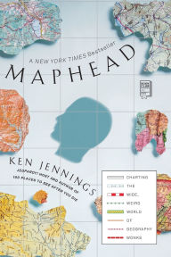 Title: Maphead: Charting the Wide, Weird World of Geography Wonks, Author: Ken Jennings