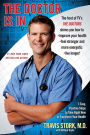 The Doctor Is In: 7 Easy, Positive Steps to Take Right Now to Transform Your Health