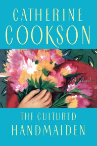 Title: Cultured Handmaiden, Author: Catherine Cookson