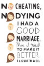 No Cheating, No Dying: I Had a Good Marriage. Then I Tried To Make It Better.