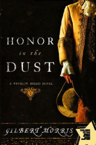 Title: Honor in the Dust: A Winslow Breed Novel, Author: Gilbert Morris