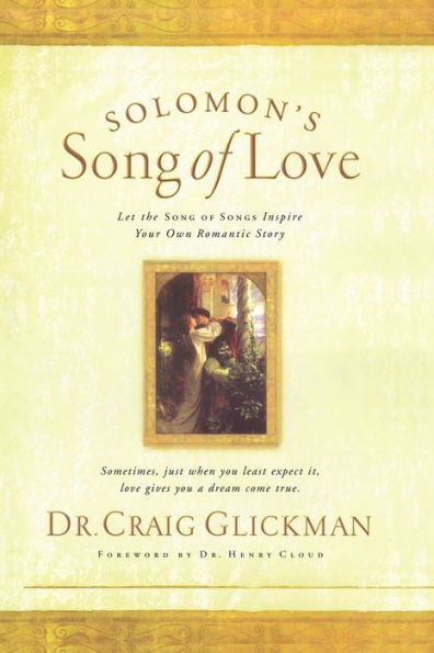 Solomon's Song of Love: Let a Songs Inspire Your Own Love Story