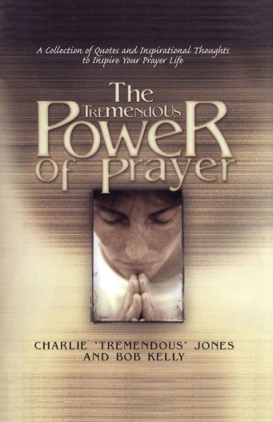 The Tremendous Power of Prayer