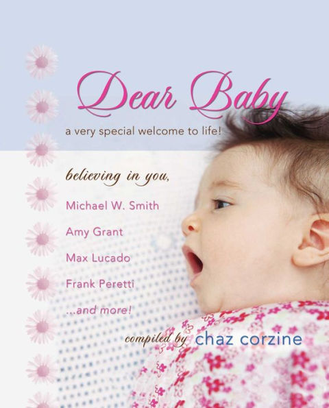 Dear Baby: A Very Special Welcom to Life