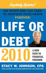 Title: Life or Debt 2010: A New Path to Financial Freedom, Author: Stacy Johnson