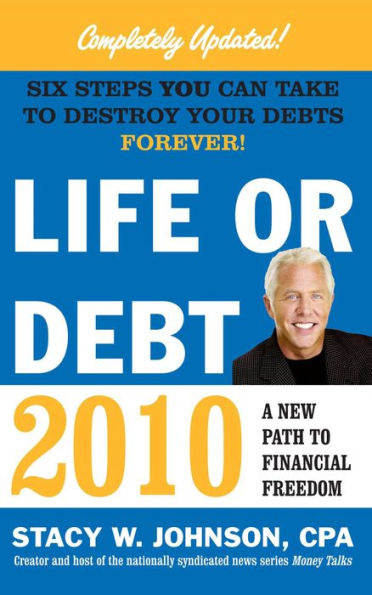 Life or Debt 2010: A New Path to Financial Freedom