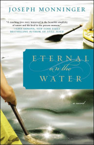 Title: Eternal on the Water, Author: Joseph Monninger