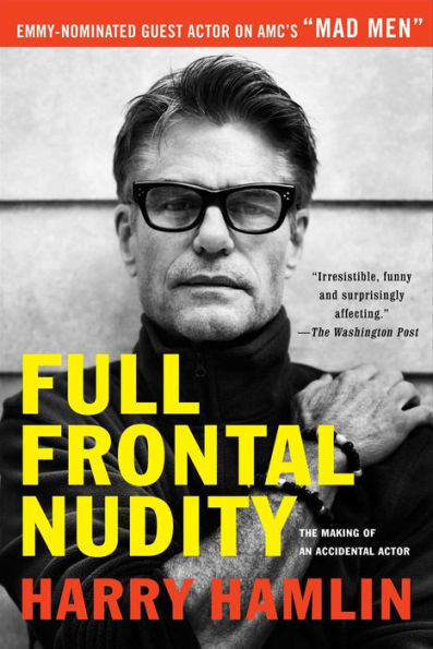 Full Frontal Nudity: The Making of an Accidental Actor