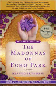 Title: The Madonnas of Echo Park: A Novel, Author: Brando Skyhorse