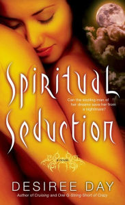 Title: Spiritual Seduction, Author: Desiree Day