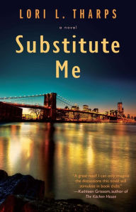 Title: Substitute Me, Author: Lori L. Tharps