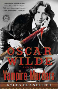 Title: Oscar Wilde and the Vampire Murders (Oscar Wilde Mystery Series #4), Author: Gyles Brandreth