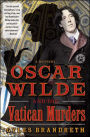 Oscar Wilde and the Vatican Murders (Oscar Wilde Mystery Series #5)