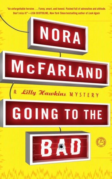 Going to the Bad: A Lilly Hawkins Mystery