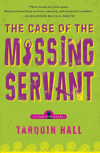 the Case of Missing Servant (Vish Puri Series #1)