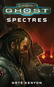 Title: StarCraft: Ghost--Spectres, Author: Nate Kenyon