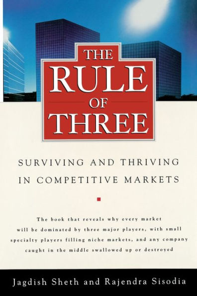 The Rule of Three: Surviving and Thriving Competitive Markets