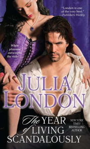 Title: The Year of Living Scandalously (Secrets of Hadley Green Series #1), Author: Julia London