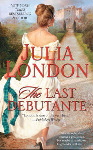 Title: The Last Debutante, Author: Julia London