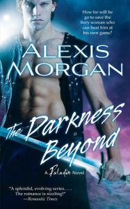 Title: The Darkness Beyond (Paladin Series #8), Author: Alexis Morgan