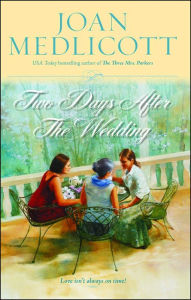 Title: Two Days after the Wedding (Ladies of Covington Series #6), Author: Joan Medlicott