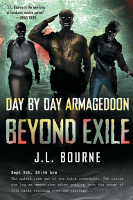 Title: Beyond Exile (Day by Day Armageddon Series), Author: J. L. Bourne