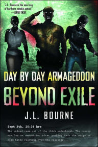 Title: Beyond Exile: Day by Day Armageddon, Author: J. L. Bourne