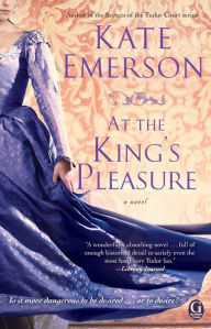 Title: At the King's Pleasure, Author: Kate Emerson
