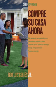 Title: Compre su casa ahora (How to Buy a Home), Author: Luis Cortes