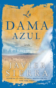 Title: La dama azul (The Lady in Blue), Author: Javier Sierra