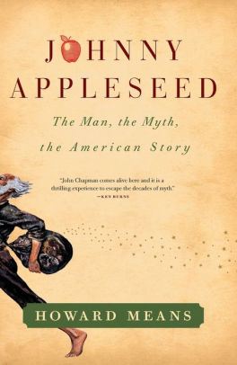 Johnny Appleseed The Man The Myth The American Storypaperback - 