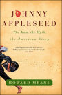 Johnny Appleseed: The Man, the Myth, the American Story