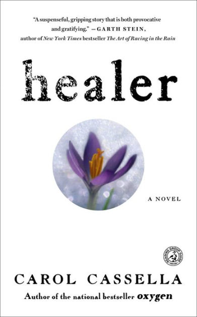 Healer: A Novel by Carol Cassella, Paperback | Barnes & Noble®