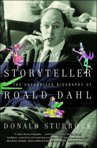 Title: Storyteller: The Authorized Biography of Roald Dahl, Author: Donald Sturrock