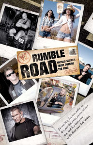 Title: Rumble Road: Untold Stories from Outside the Ring, Author: Jon Robinson