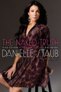 The Naked Truth: The Real Story Behind the Real Housewife of New Jersey--In Her Own Words