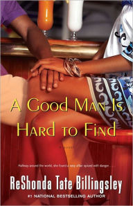 Title: A Good Man Is Hard to Find, Author: ReShonda Tate Billingsley